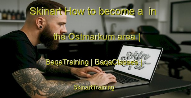 Skinart How to become a  in the Ostmarkum area | BaqaTraining | BaqaClasses | SkinartTraining-Sweden